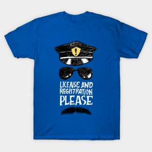 License and registrations please T-Shirt